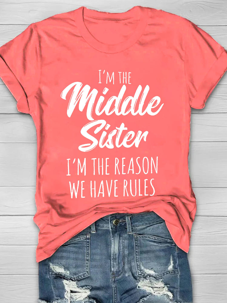 I'm The Middle Sister I'm The Reason We Have Rules T-shirt