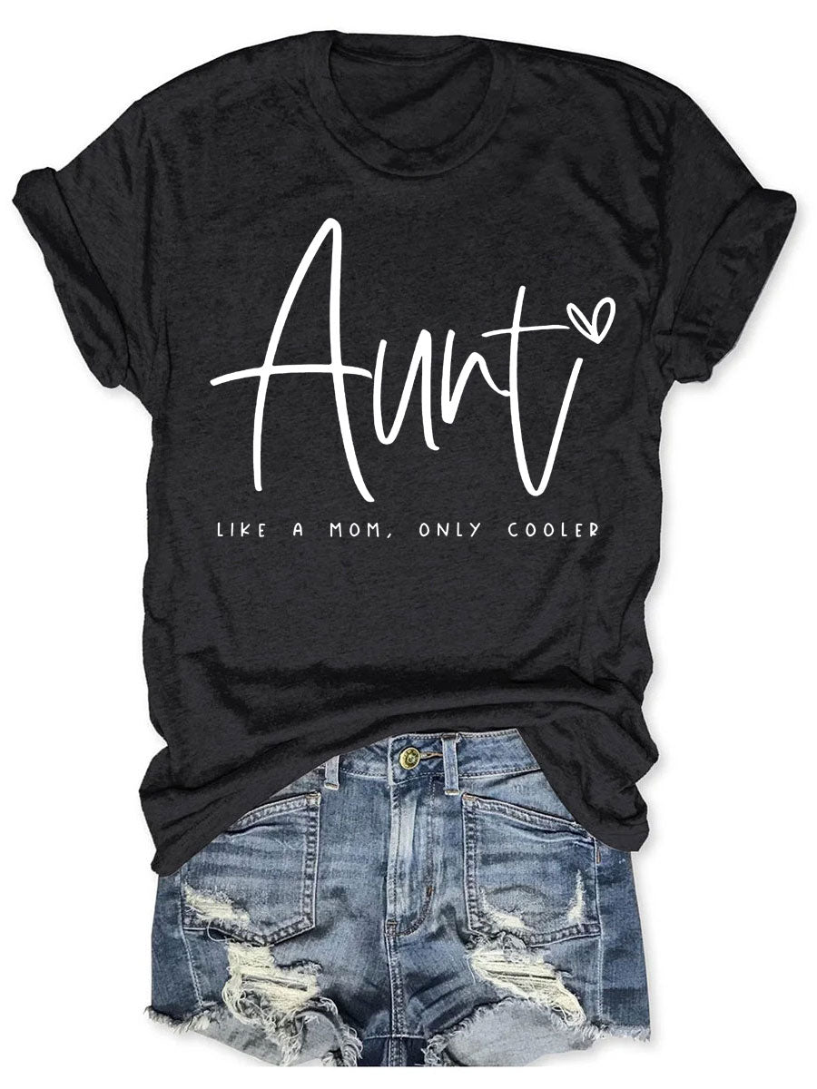 Auntie Like A Mom Only Cooled T-shirt