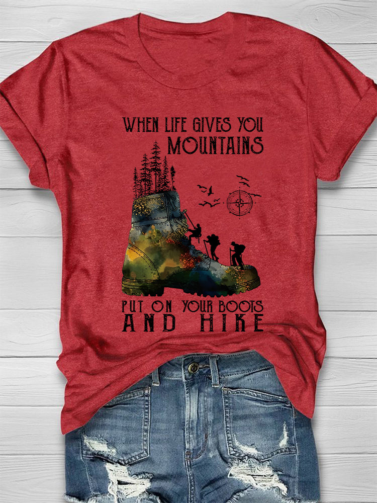 When Life Gives You Mountains T-Shirt