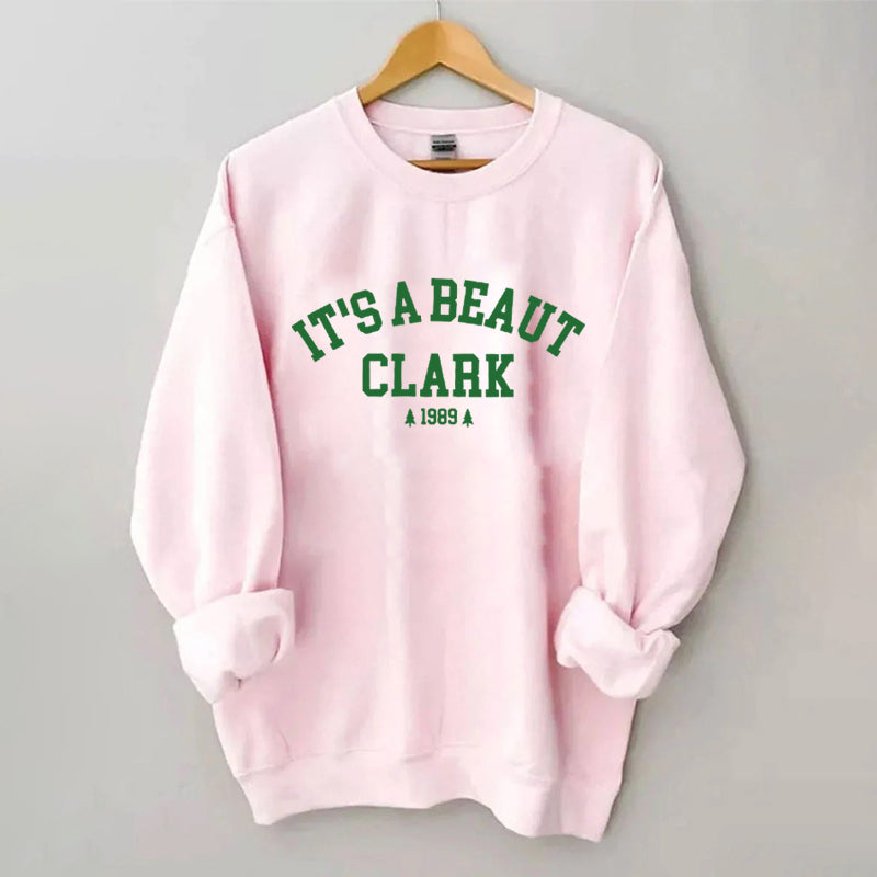 It's a Beaut Clark Sweatshirt