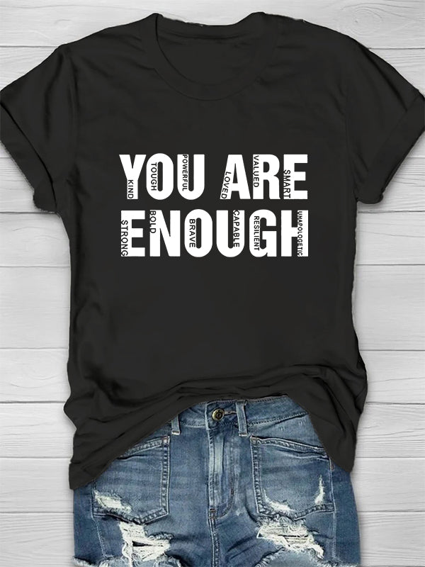 You Are Enough  T-shirt