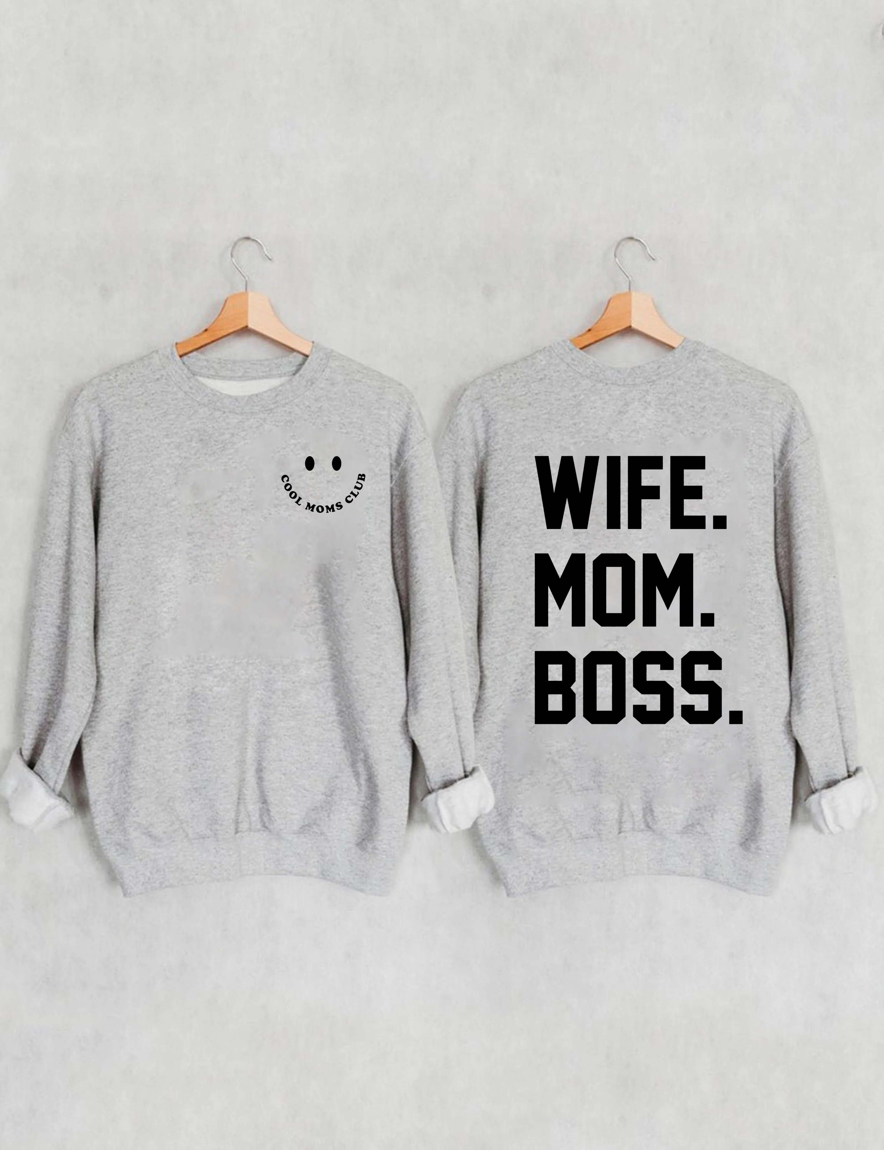 Cool Moms Club, Wife Mom Boss Sweatshirt