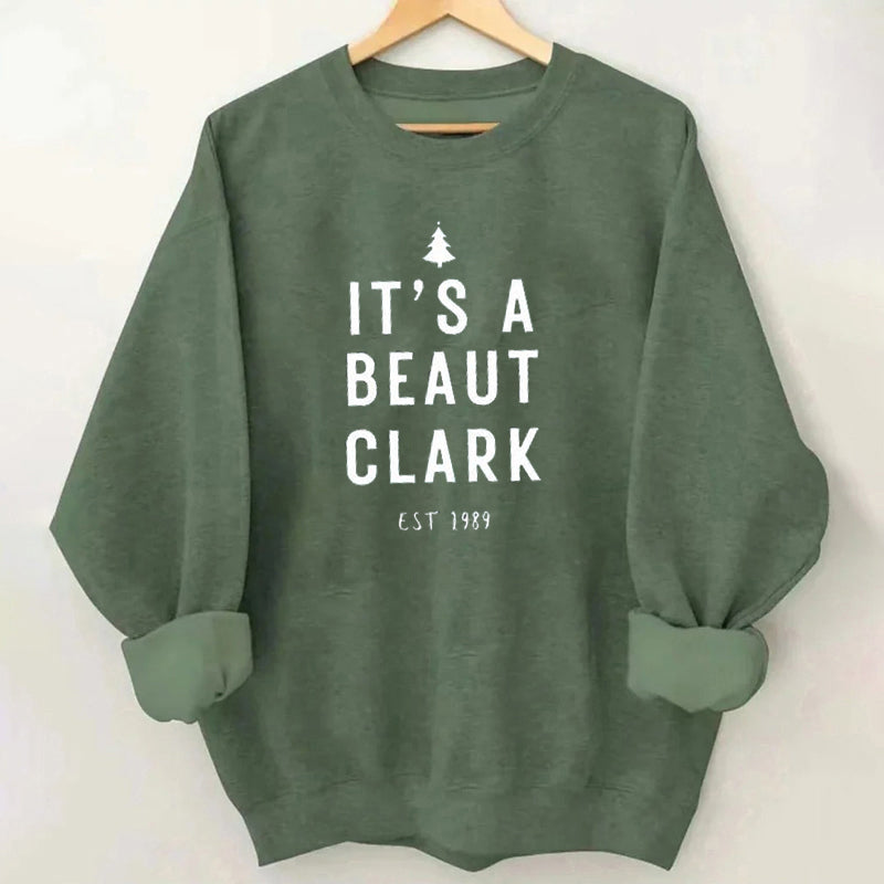 It's a Beaut Clark Christmas Sweatshirt