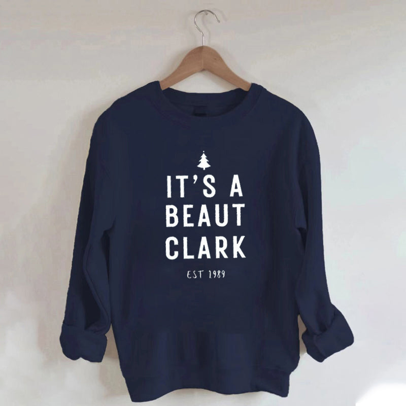 It's a Beaut Clark Christmas Sweatshirt