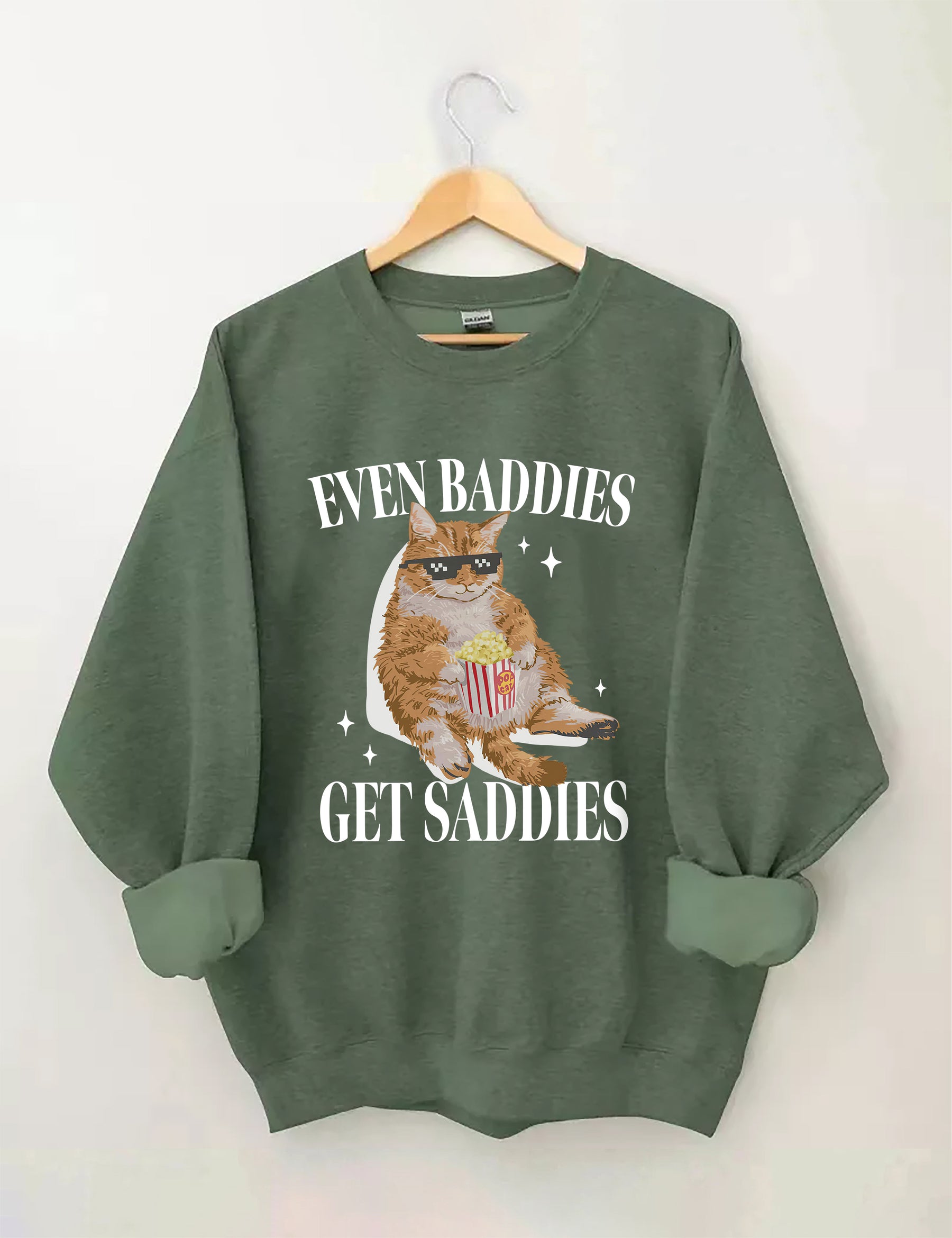 Even Baddies Get Saddies Sweatshirt