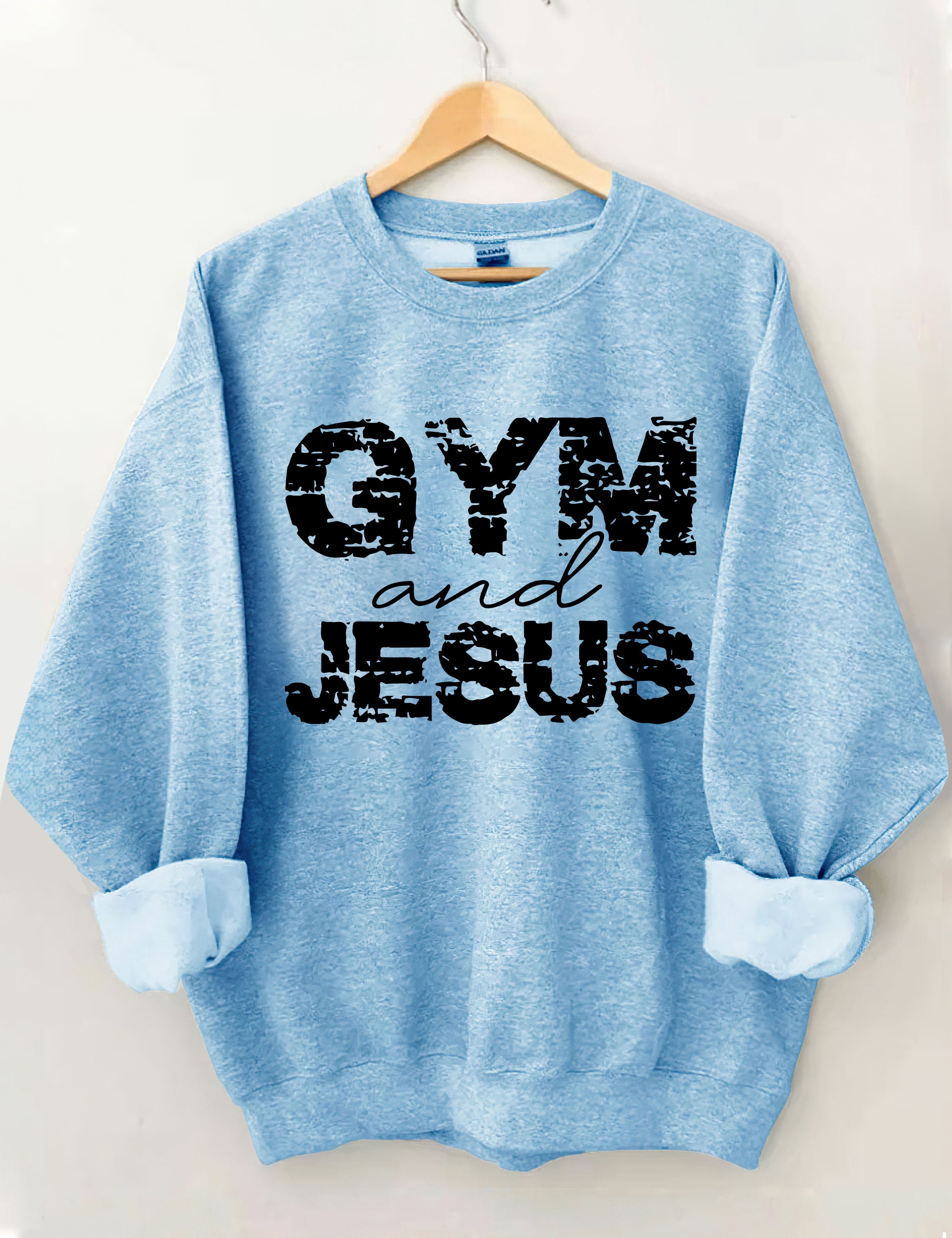 Gym And Jesus Sweatshirts