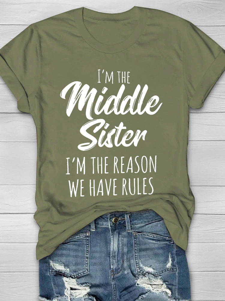 I'm The Middle Sister I'm The Reason We Have Rules T-shirt