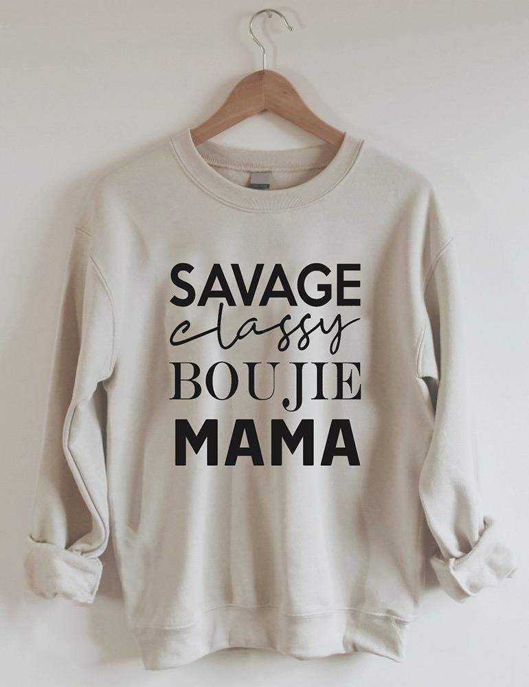 Savage Classy Bougie Mama Sweatshirt