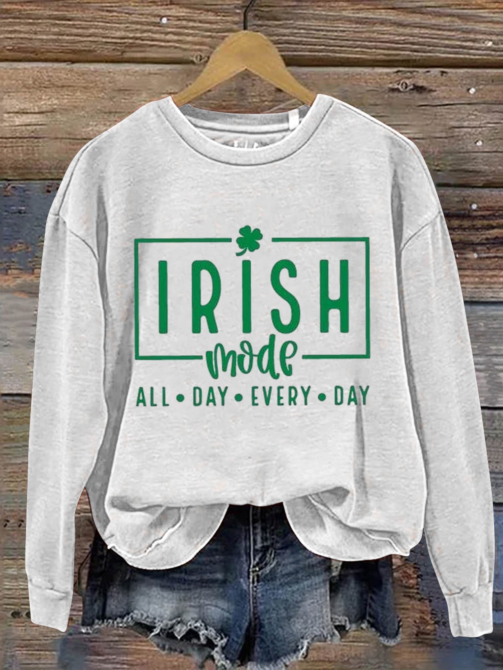 Irish Mode All Day Every Day St. Patrick's Day Art Print Pattern Casual Sweatshirt