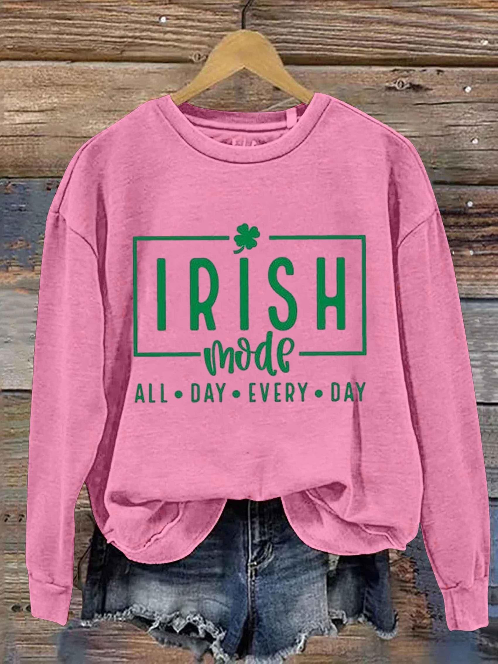 Irish Mode All Day Every Day St. Patrick's Day Art Print Pattern Casual Sweatshirt