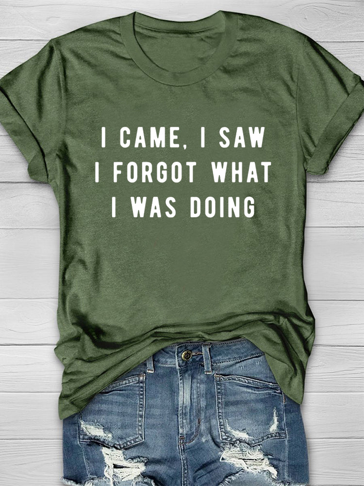 I Forgot What I Was Doing T-shirt