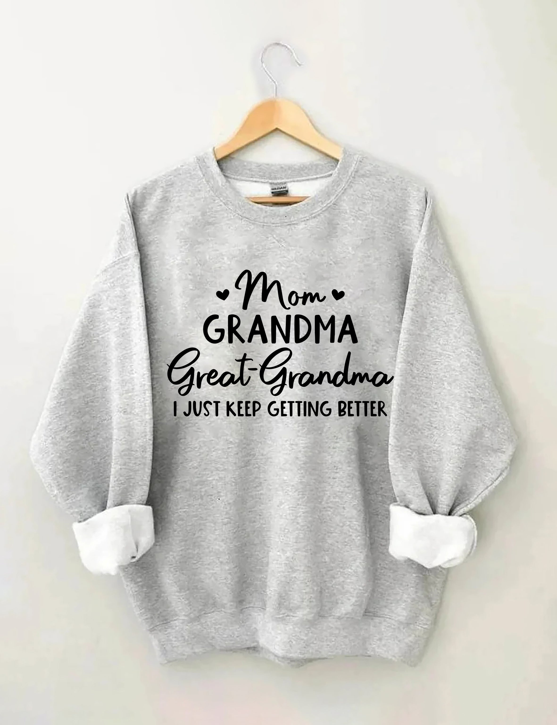 Mom Grandma Great-Grandma Sweatshirt