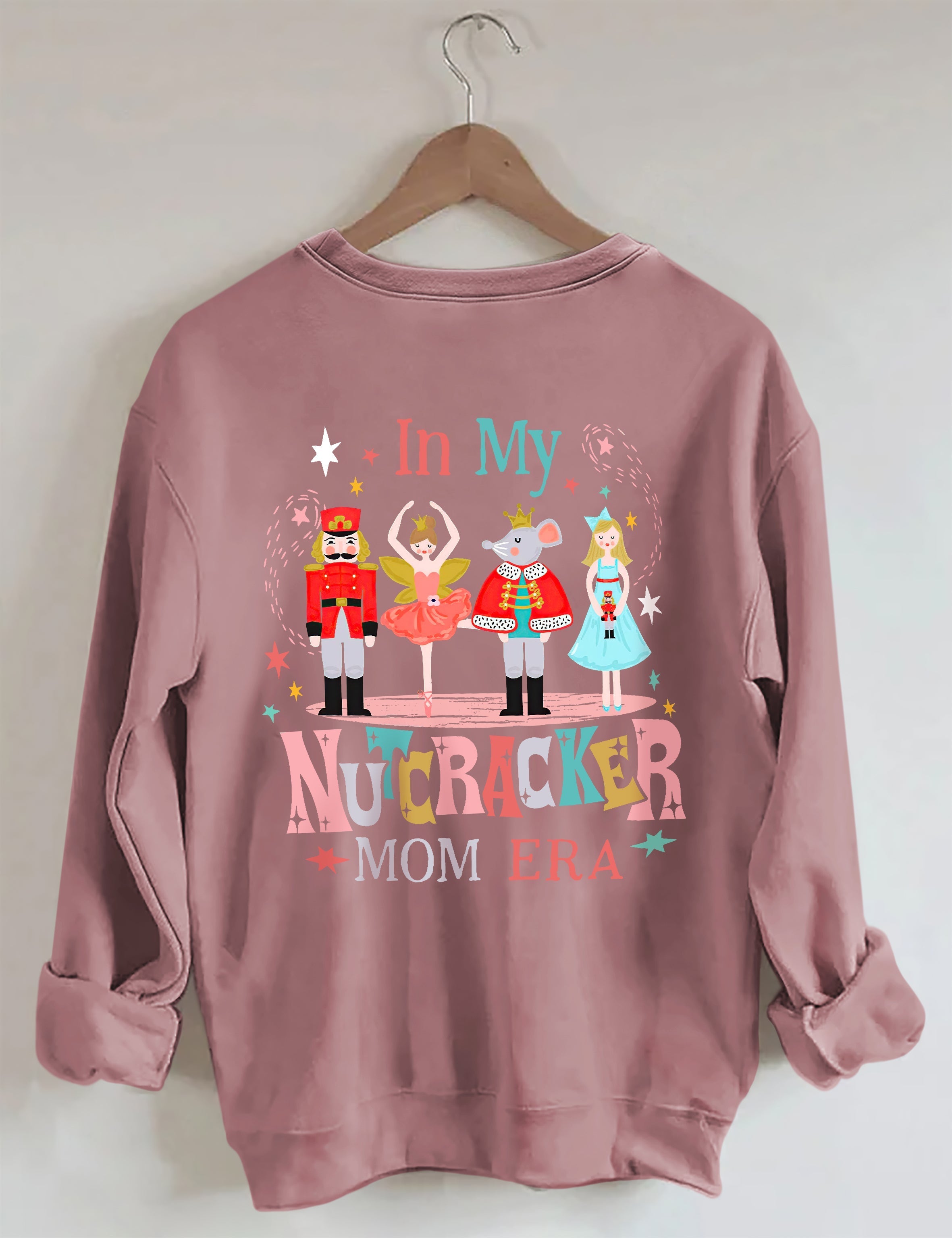 In My Nutcracker Mom Era  Sweatshirt