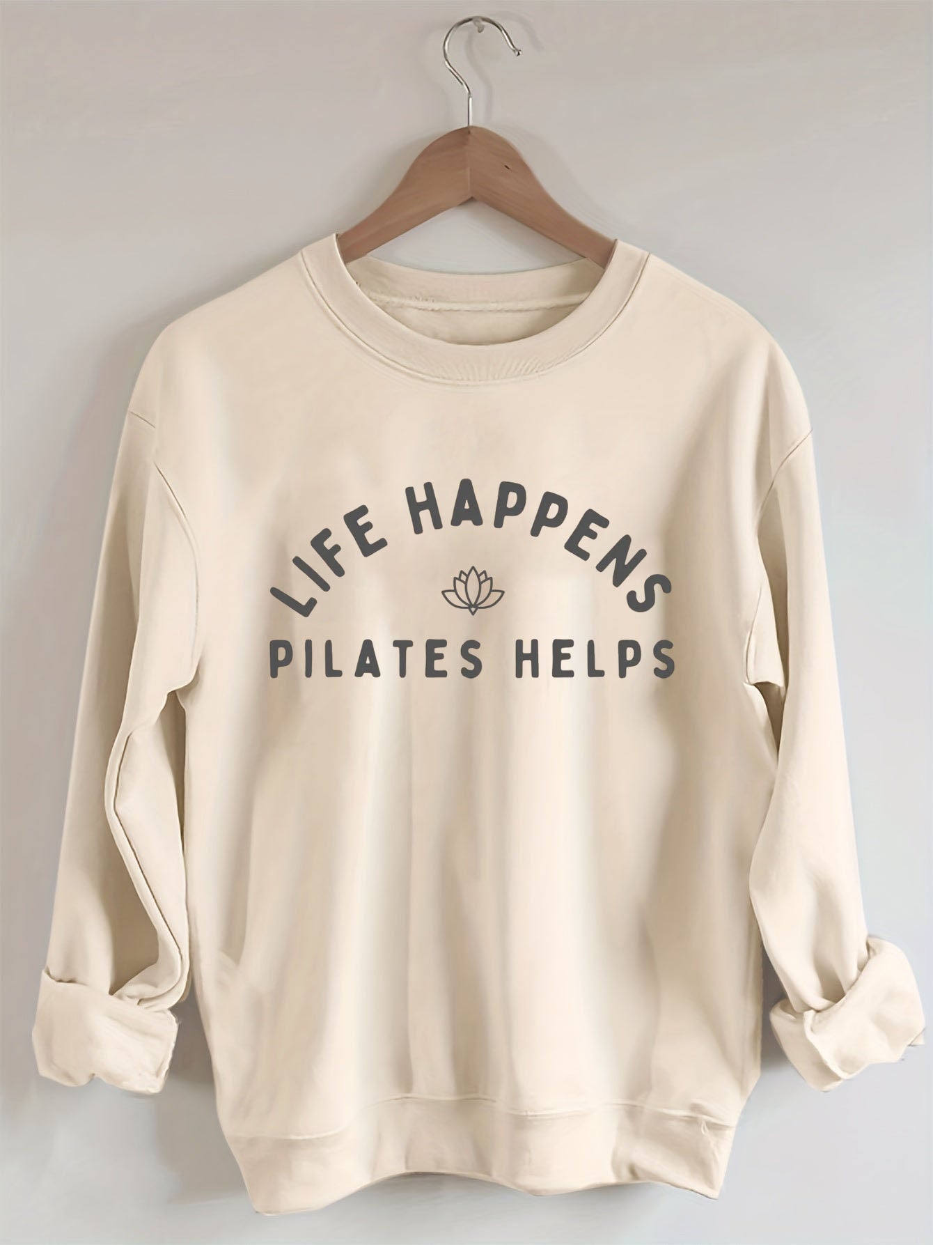 Life Happens Pilates Helps Sweatshirt