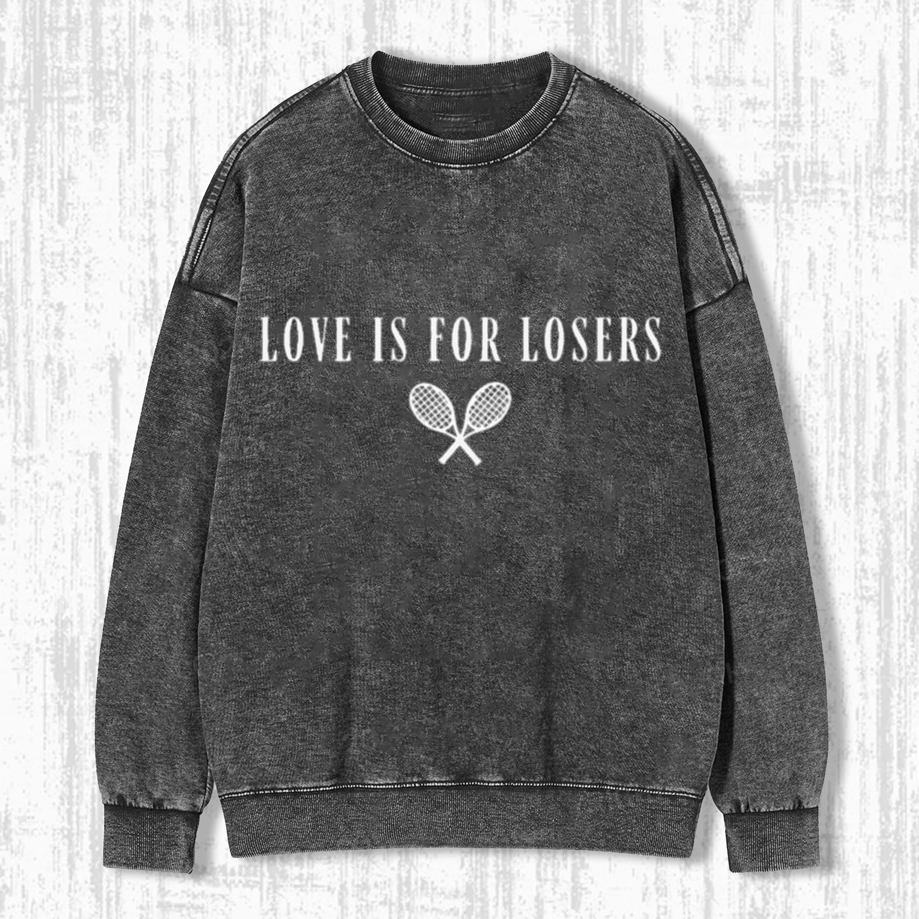 Love Is For Losers Tennis Vintage  T-Shirt/ Sweatshirt/ Hoodie
