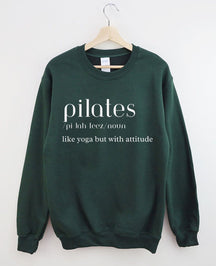 Pilates: Like Yoga But With an Attitude Sweatshirt