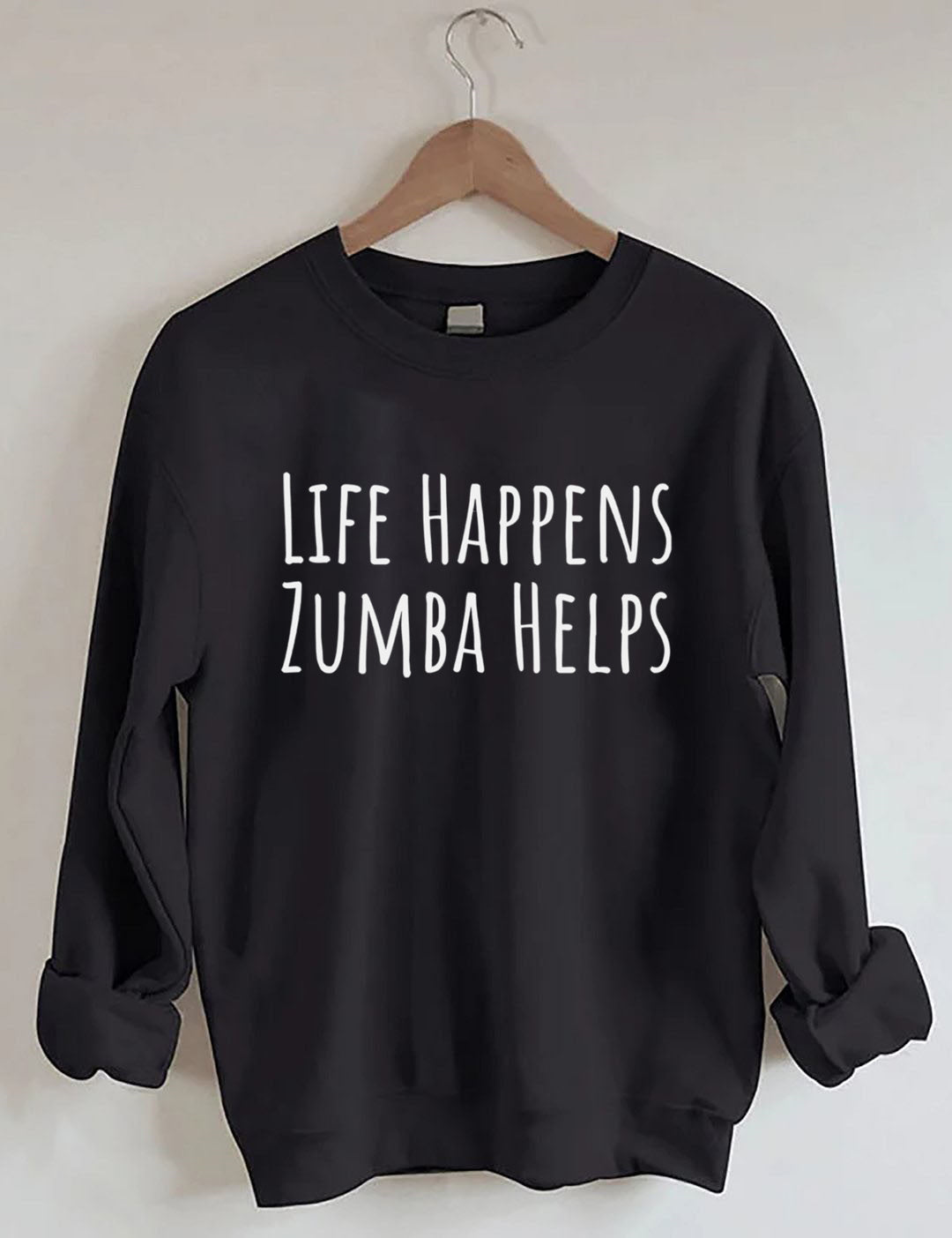 I Don't Always Dance ,Yes I Do Sweatshirt