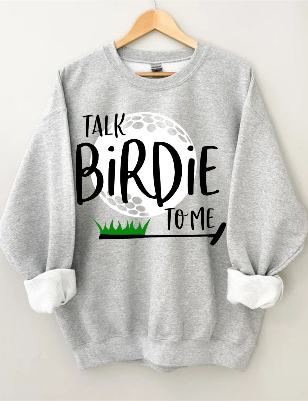 Talk Birdie To Me Funny Golf Sweatshirt