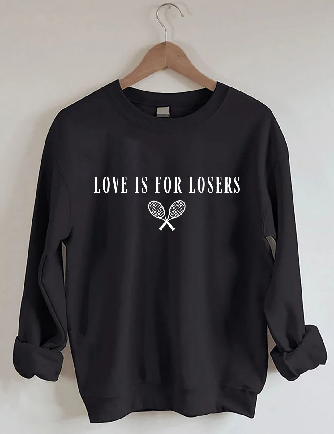 Love Is For Losers Tennis Sweatshirt