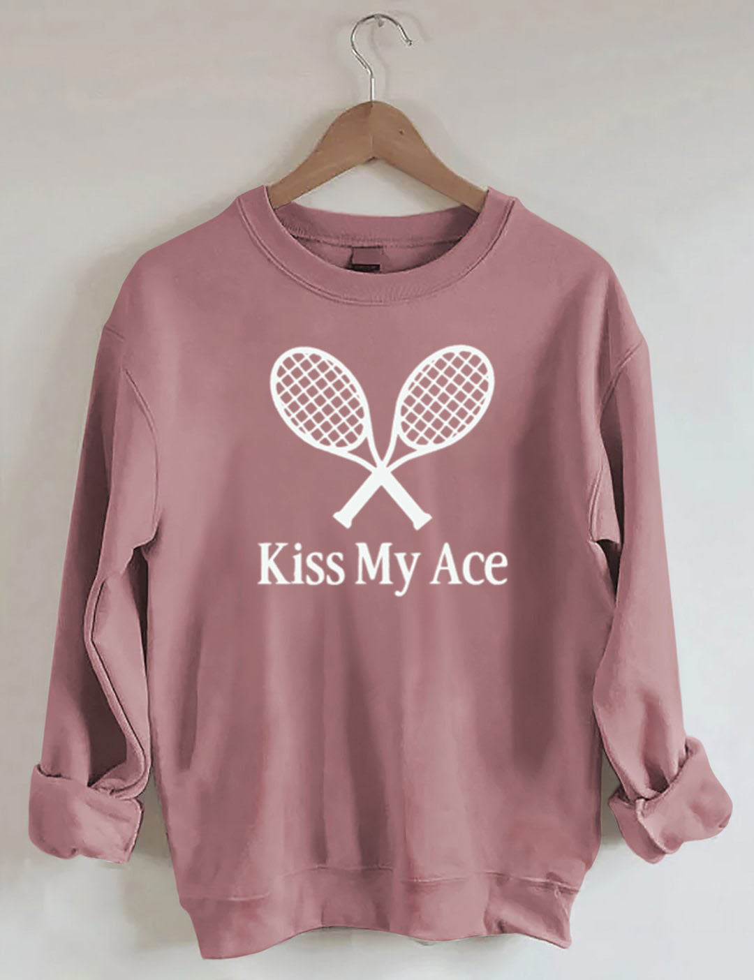 Kiss My Ace,Tennis Sweatshirt