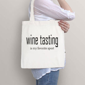 Wine Tasting Is My Favorite Sport Tote Bag