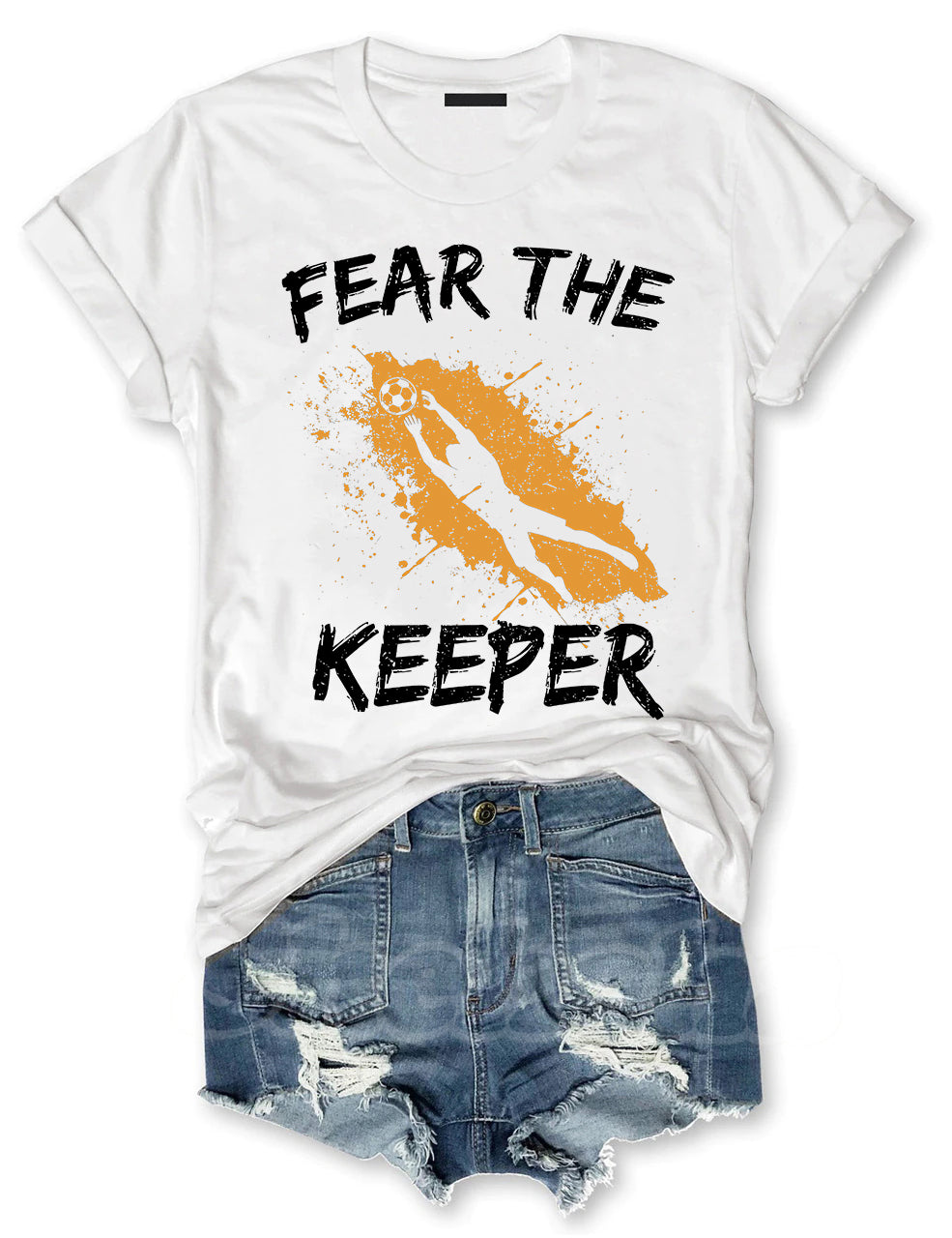 Fear The Keeper Soccer T-shirt