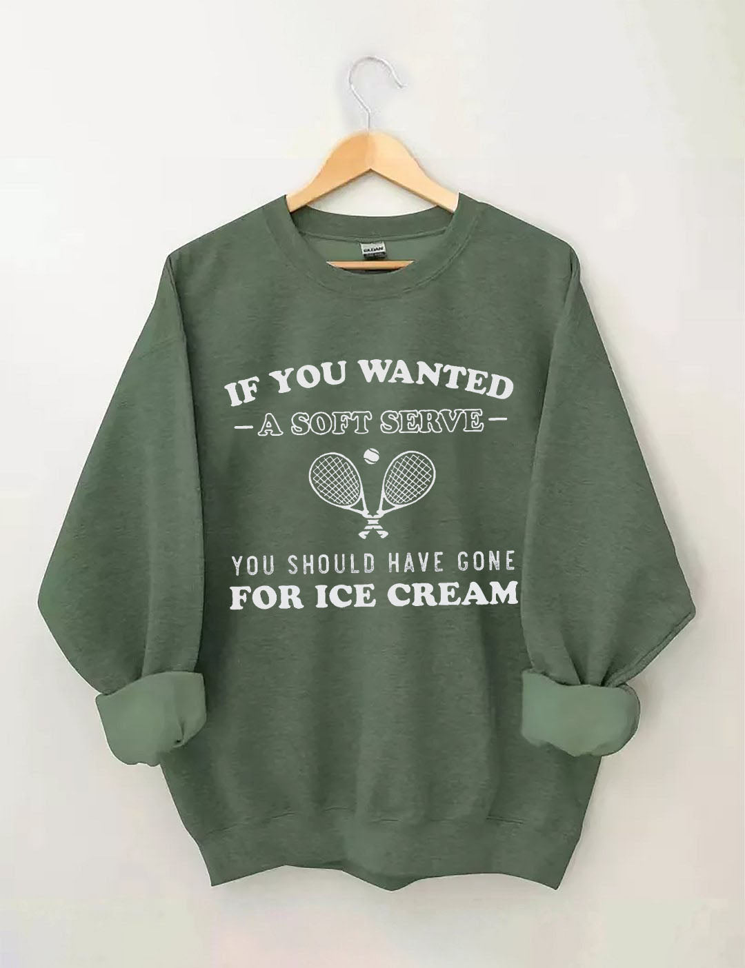 If You Wanted Ice Cream Tennis Sweatshirt