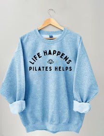Life Happens Pilates Helps Sweatshirt