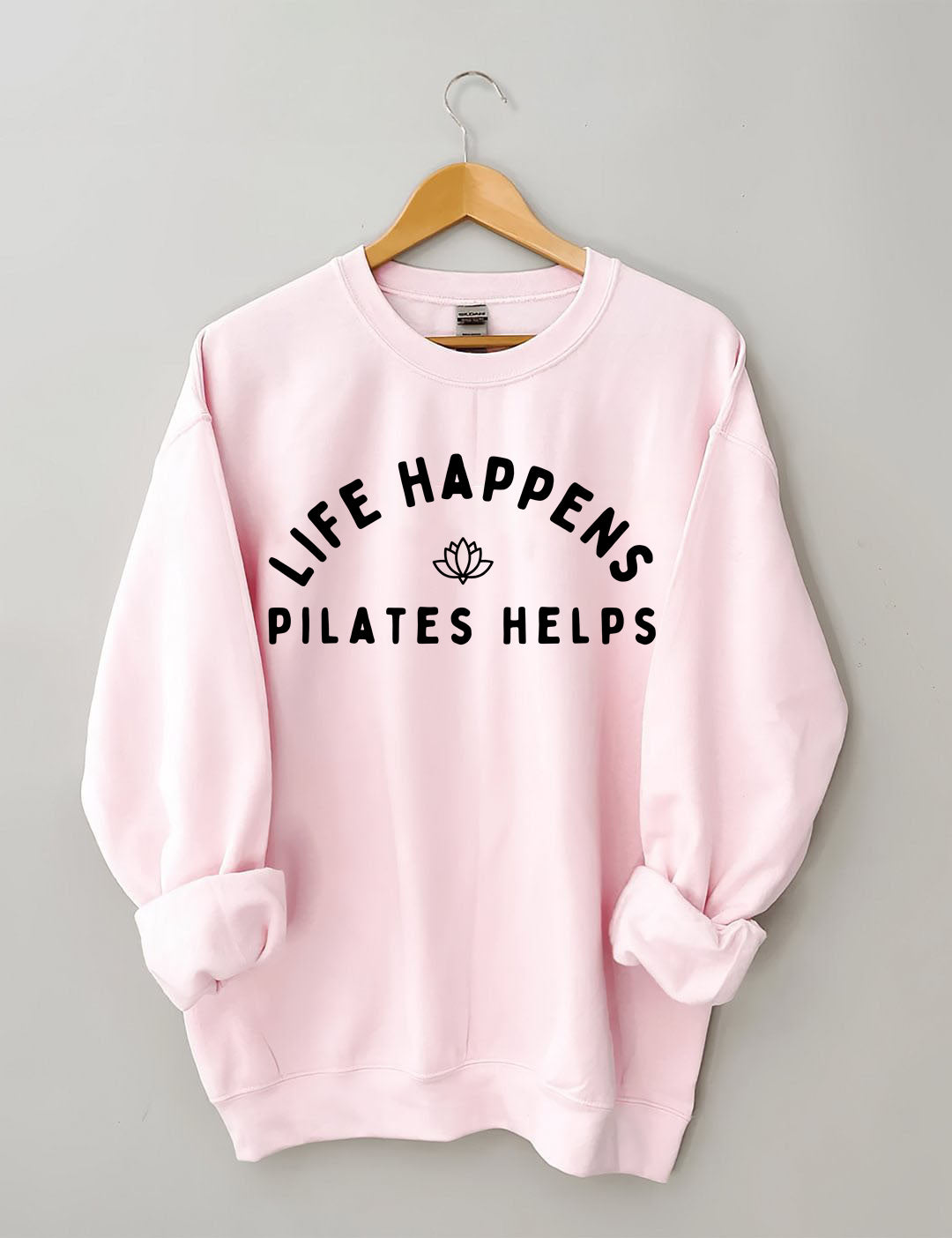 Life Happens Pilates Helps Sweatshirt