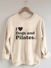 I Love Dogs And Pilates Sweatshirt