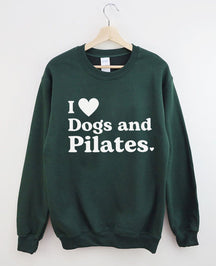 I Love Dogs And Pilates Sweatshirt