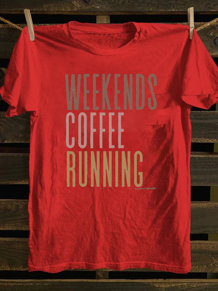 Weekends Coffee Running T-shirt