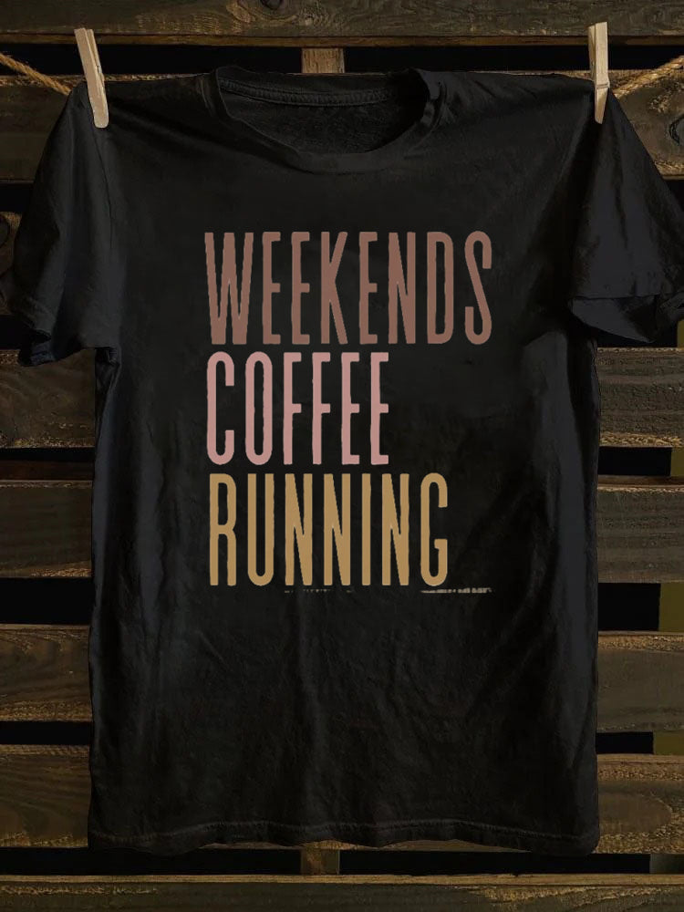 Weekends Coffee Running T-shirt