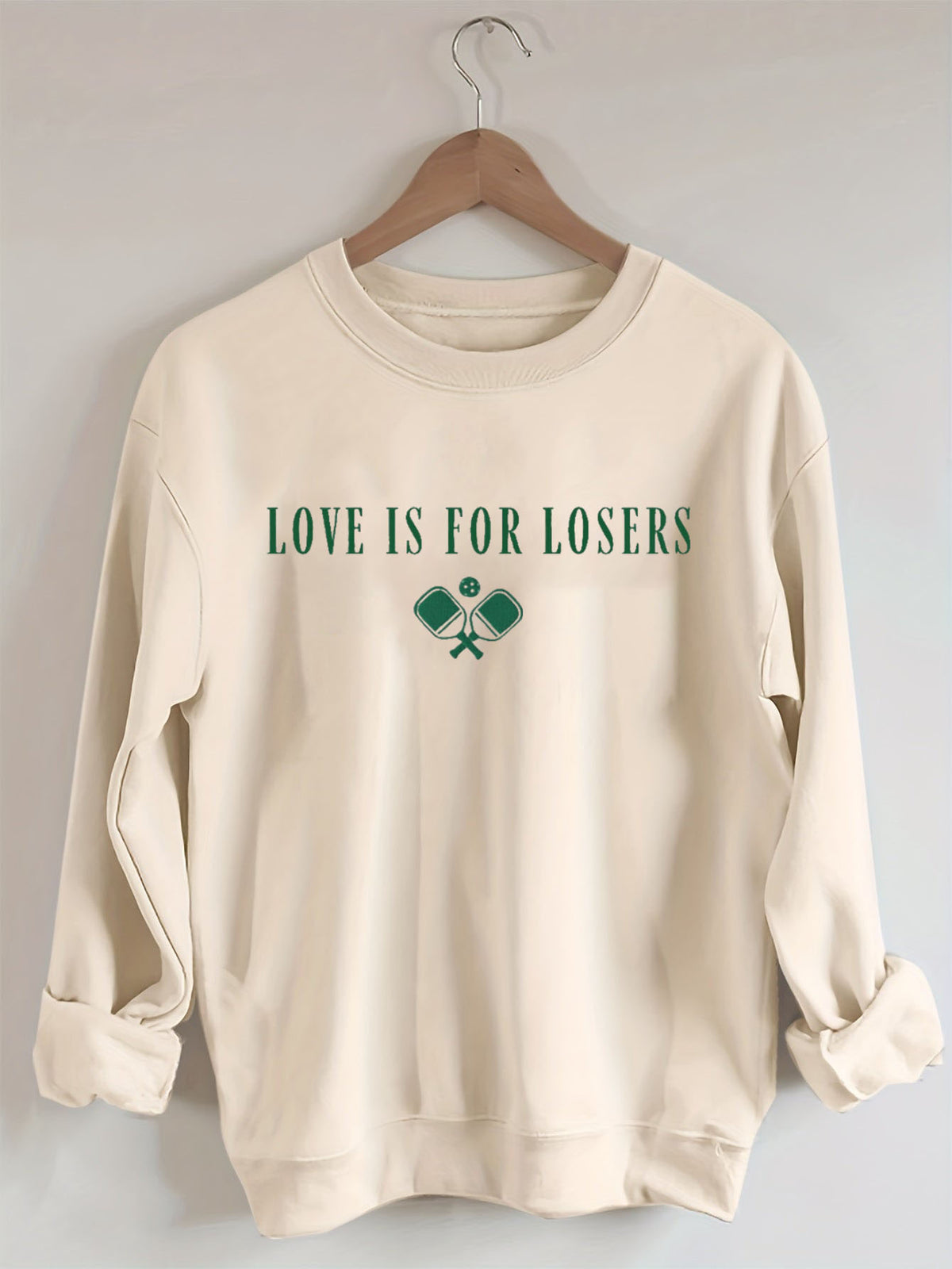 Love Is For Losers  Pickleball Sweatshirt