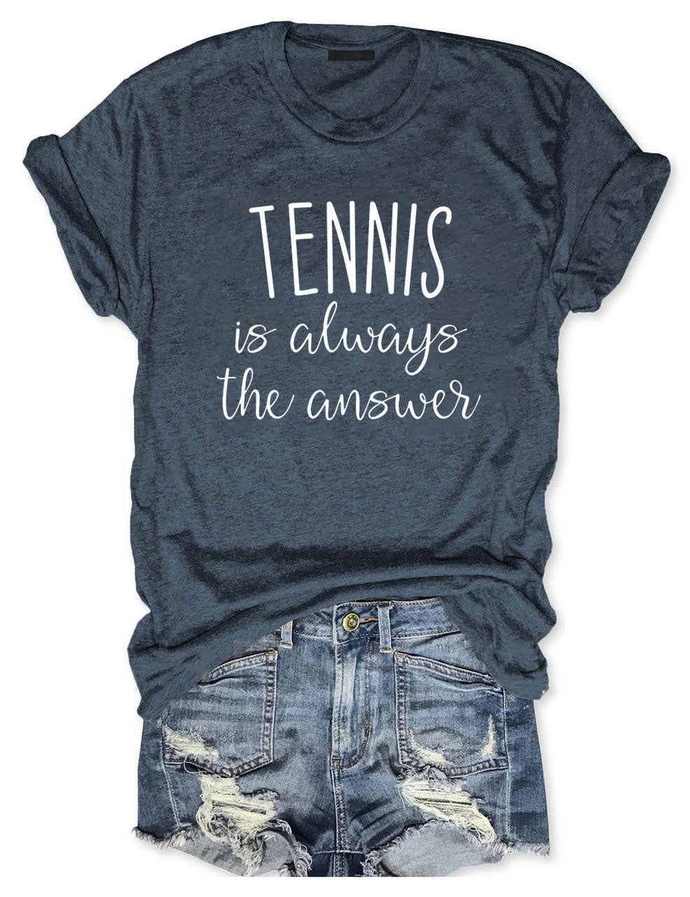 Tennis is Always The Answer T-Shirt