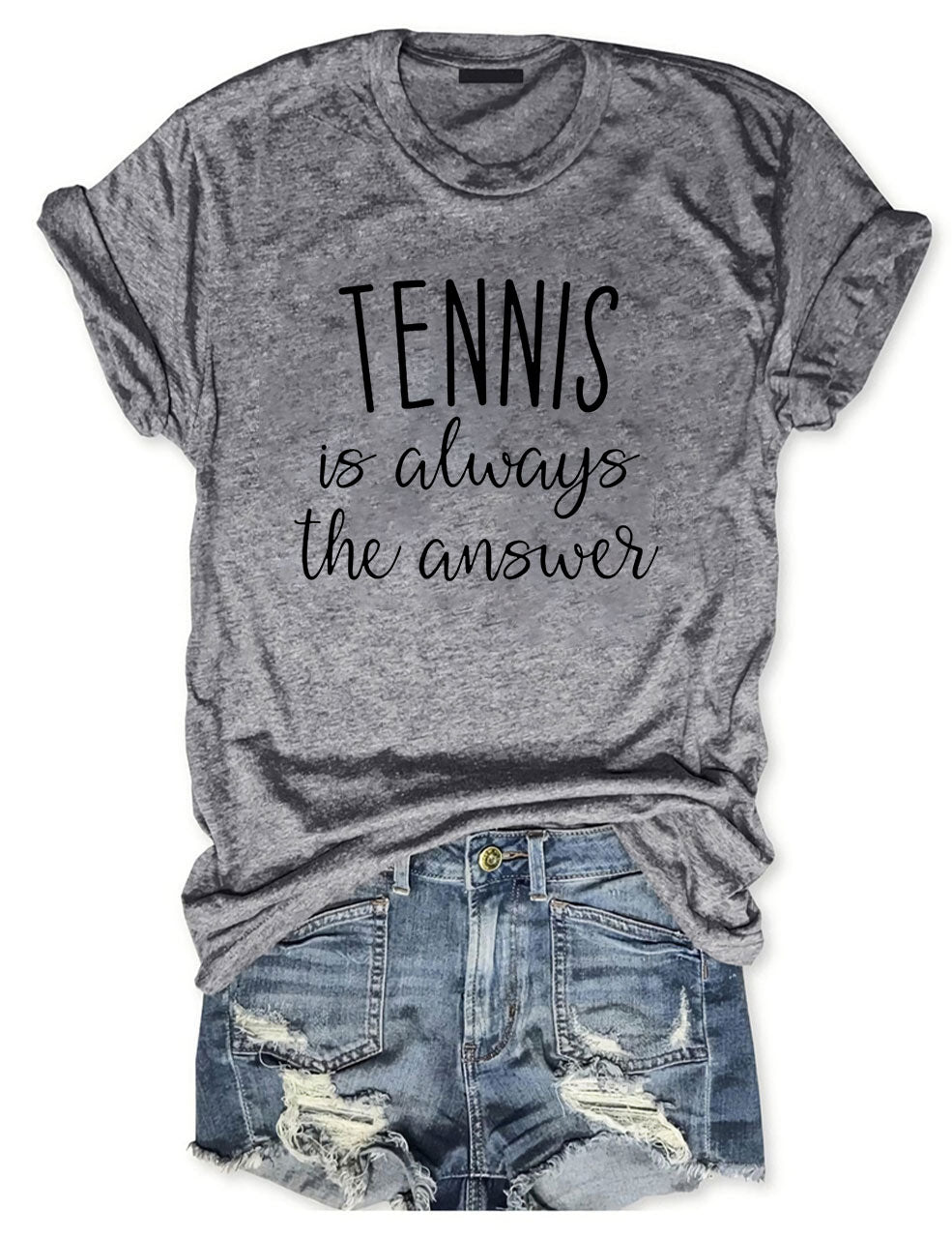 Tennis is Always The Answer T-Shirt