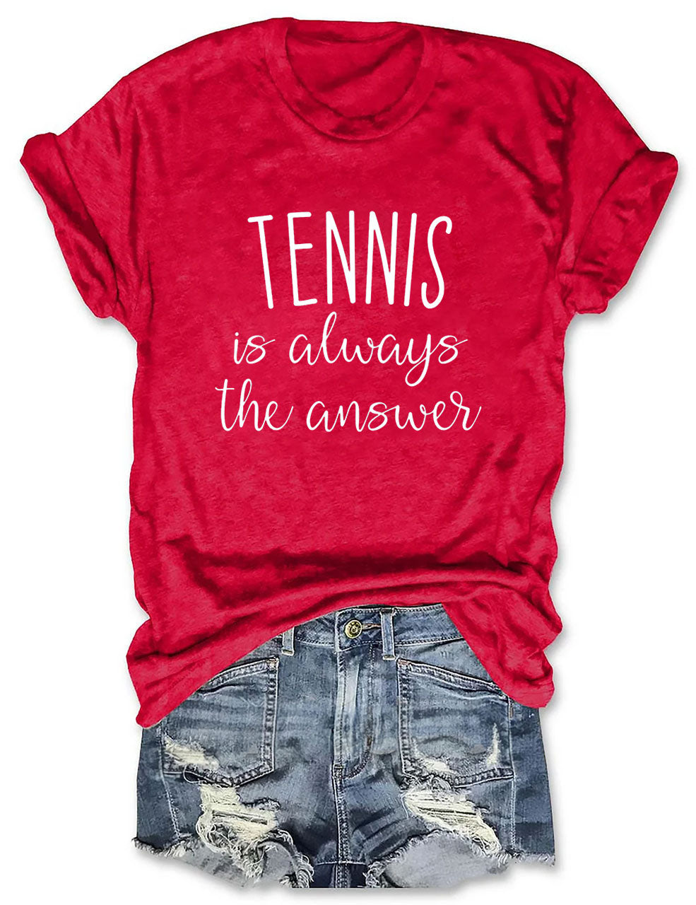 Tennis is Always The Answer T-Shirt