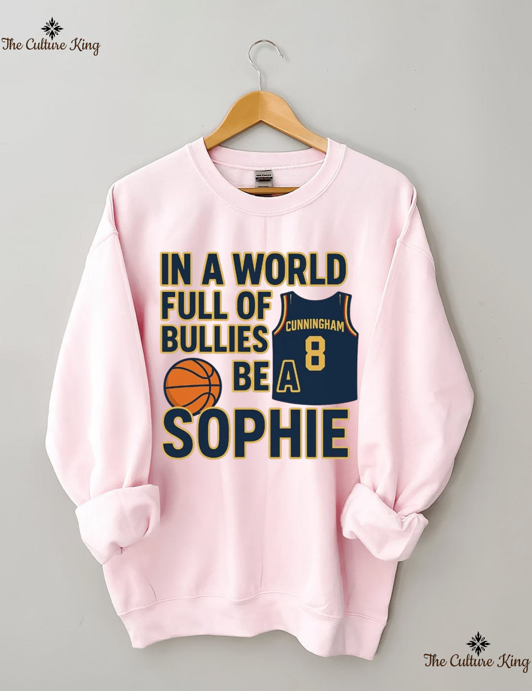 In a World Full of Bullies, Be Like Sophie Basketball Sweatshirt