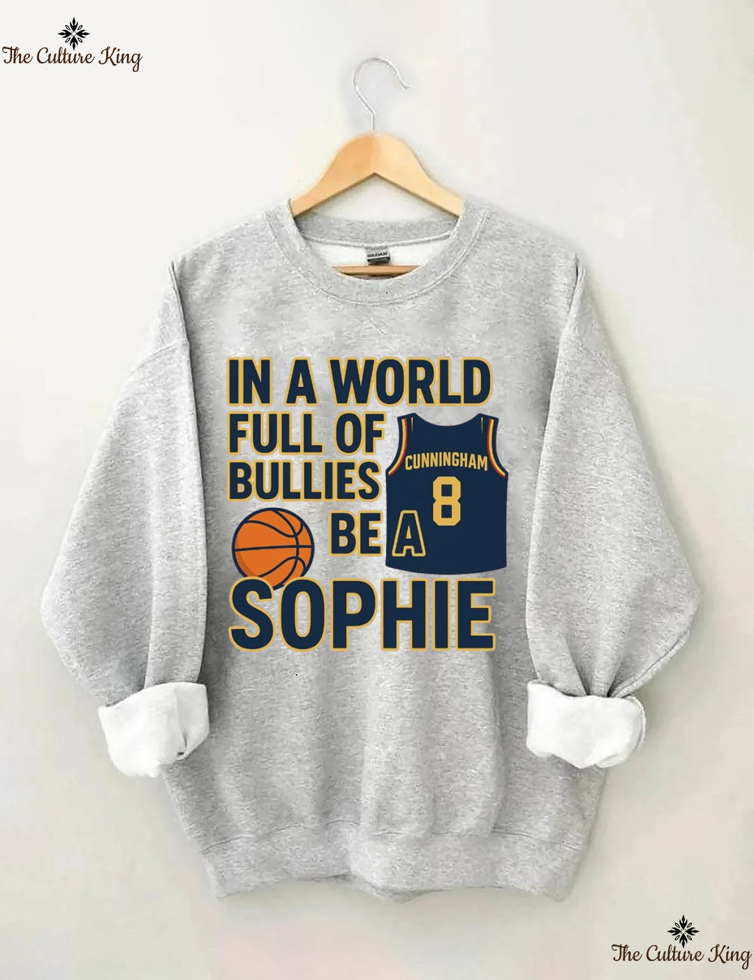 In a World Full of Bullies, Be Like Sophie Basketball Sweatshirt