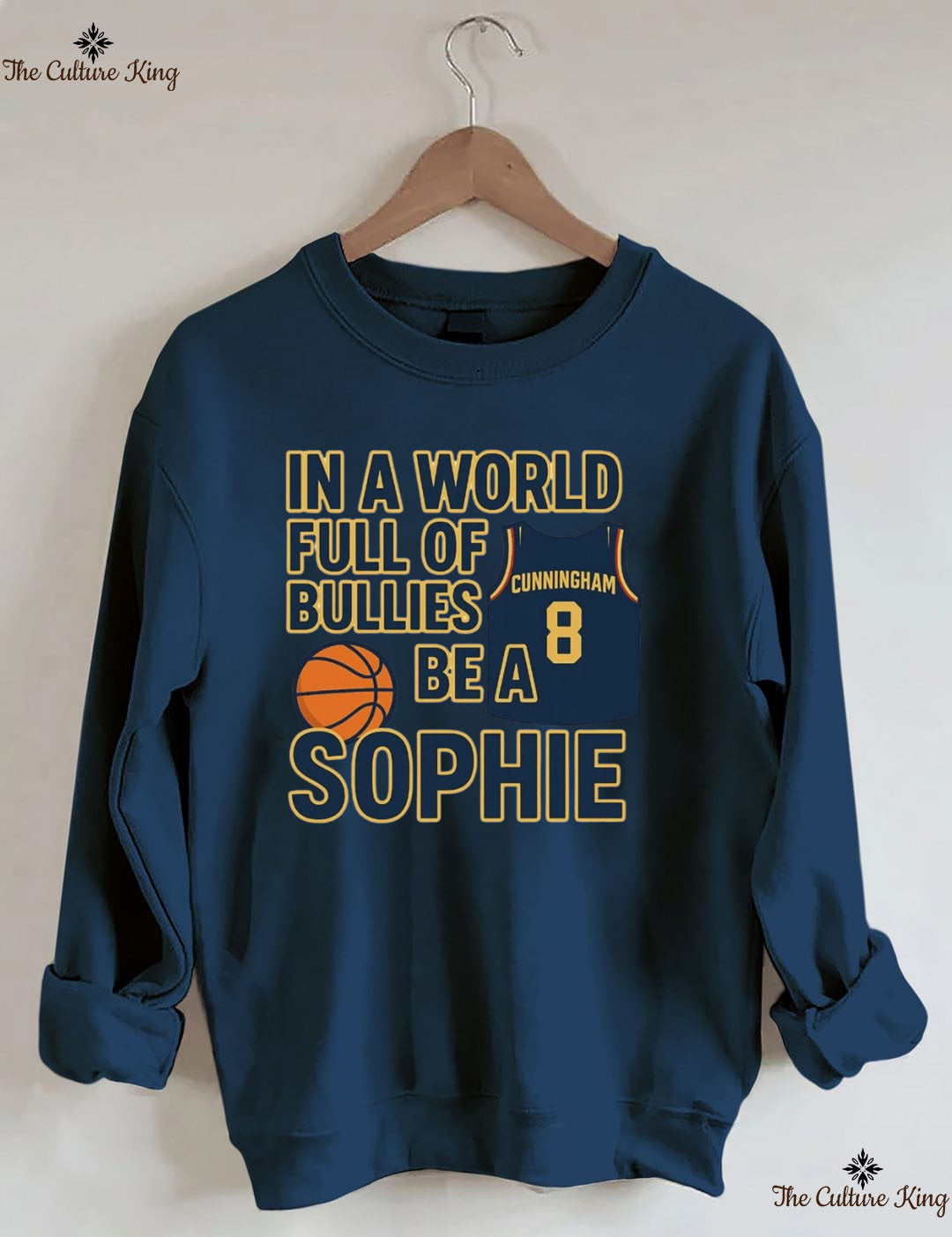 In a World Full of Bullies, Be Like Sophie Basketball Sweatshirt