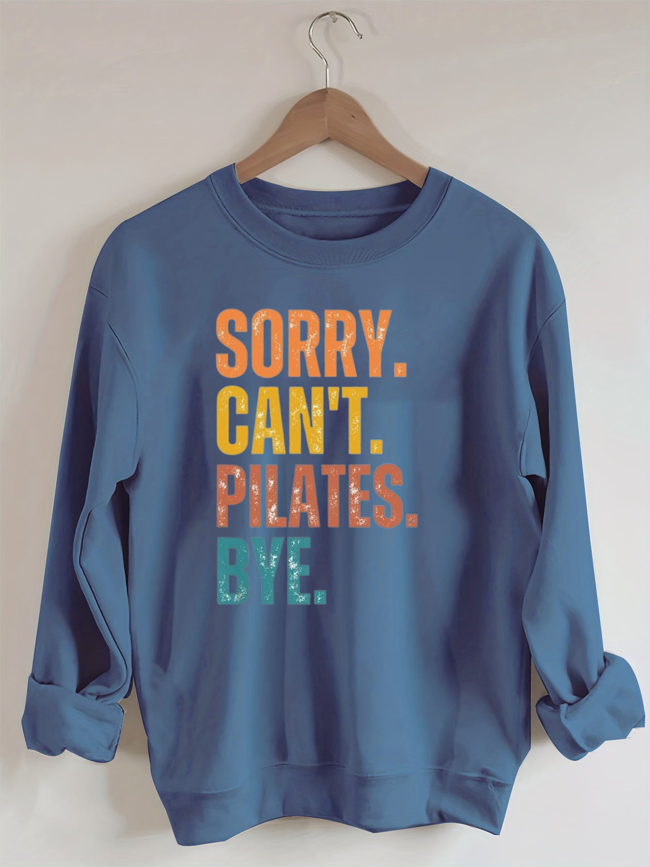 Sorry Can't Pilates Bye Sweatshirt