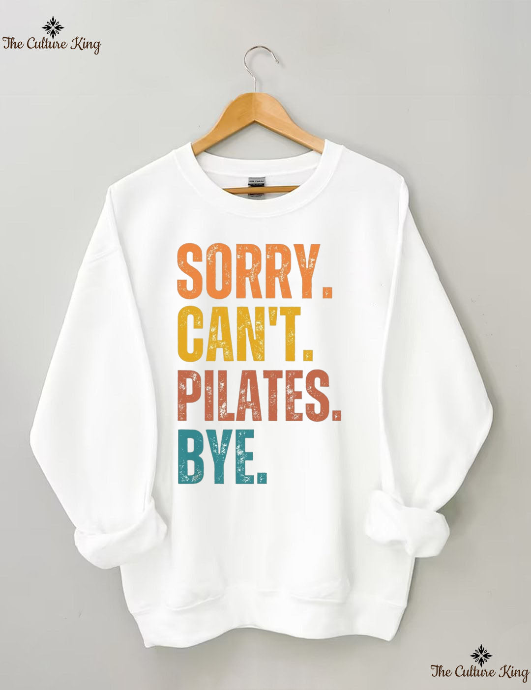 Sorry Can't Pilates Bye Sweatshirt