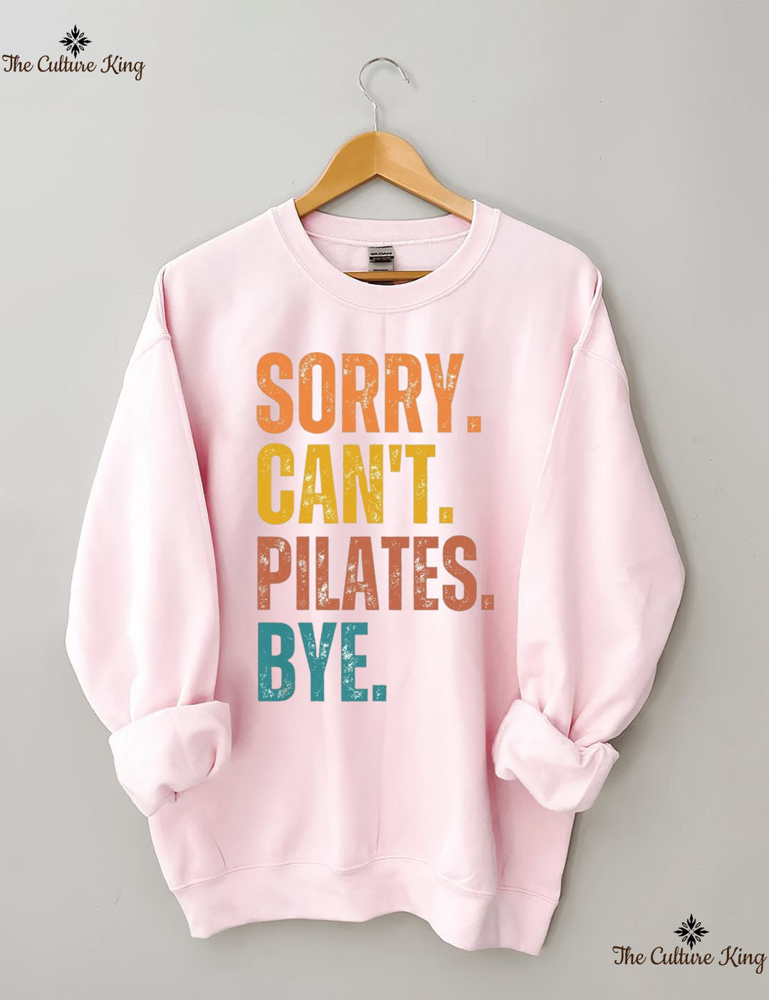 Sorry Can't Pilates Bye Sweatshirt