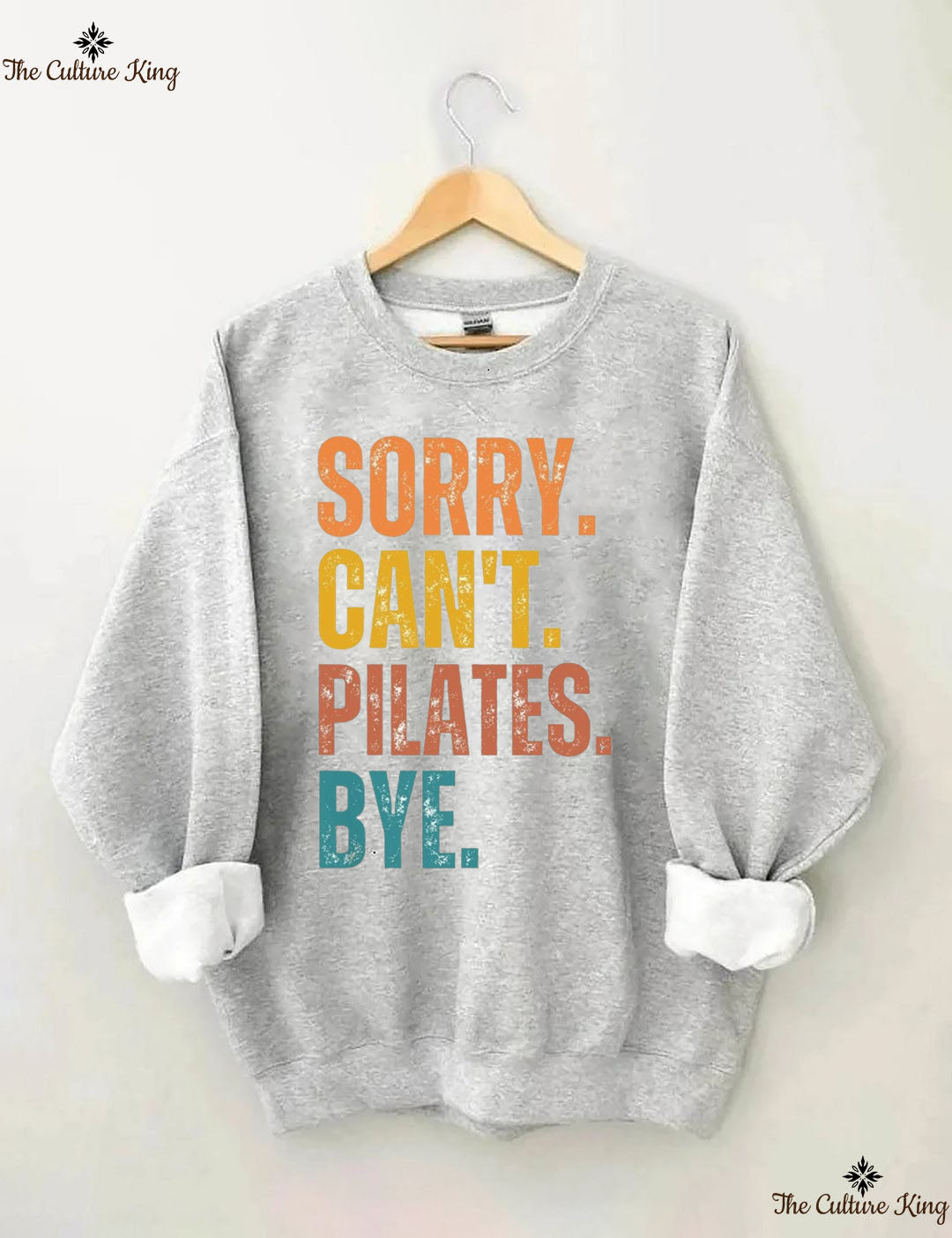 Sorry Can't Pilates Bye Sweatshirt