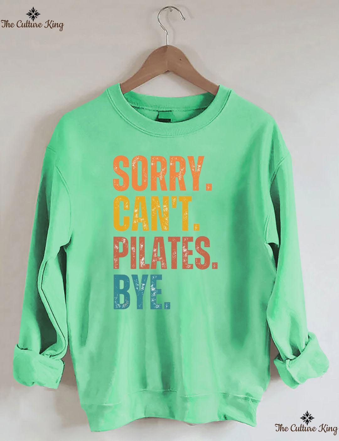 Sorry Can't Pilates Bye Sweatshirt