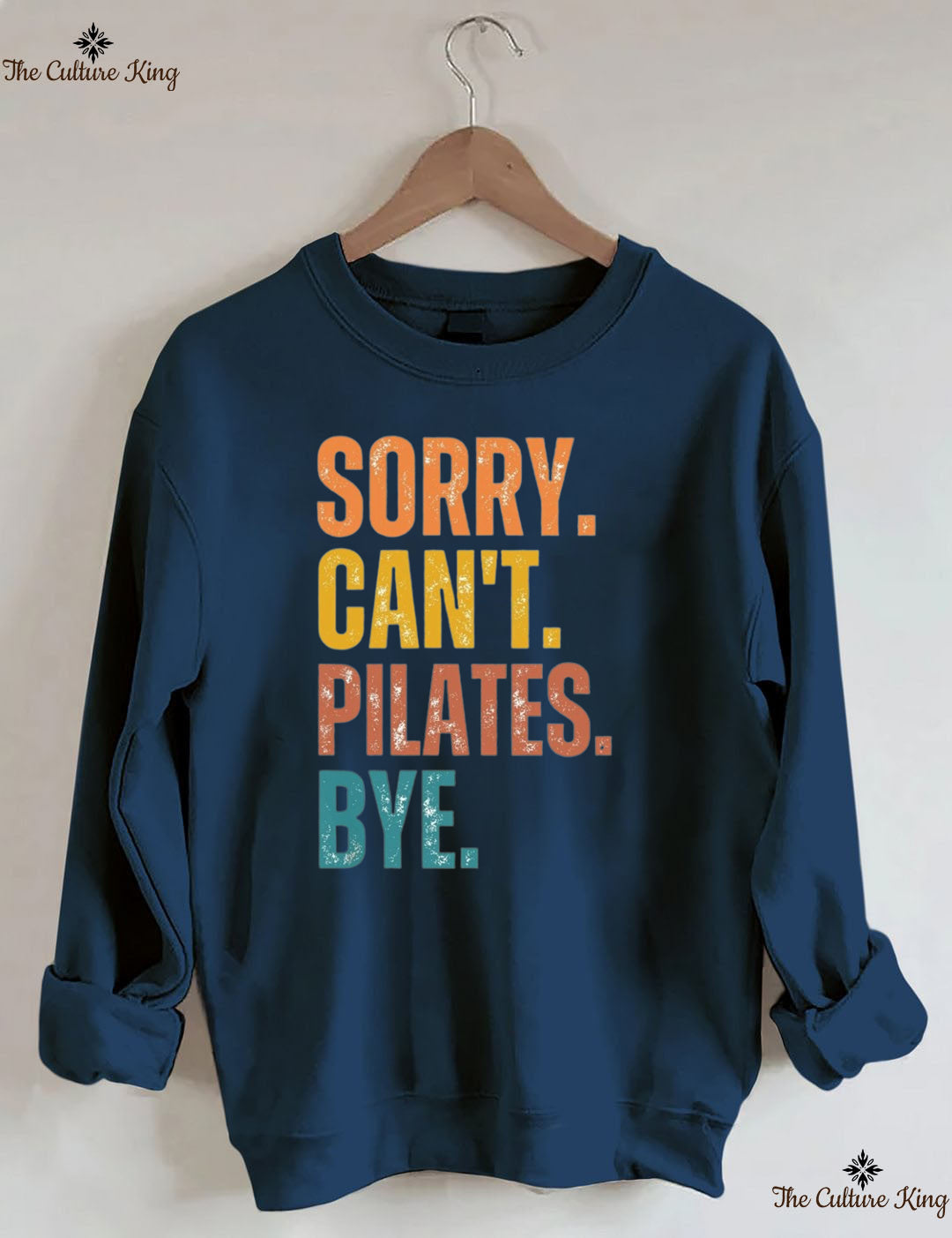 Sorry Can't Pilates Bye Sweatshirt