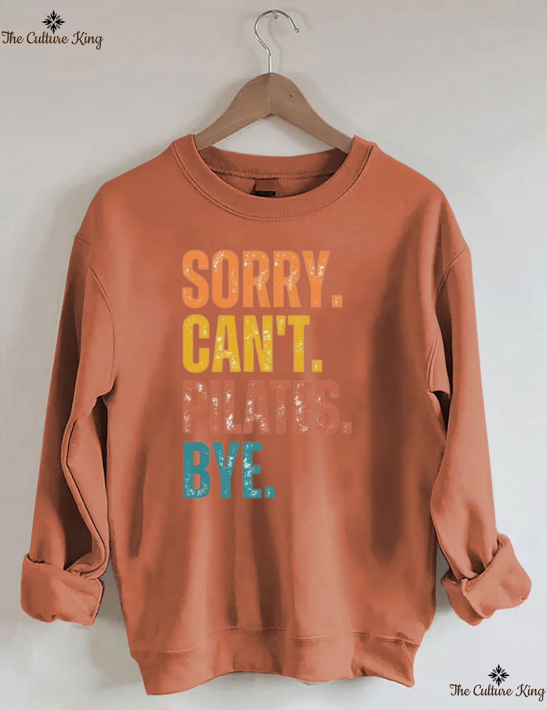 Sorry Can't Pilates Bye Sweatshirt