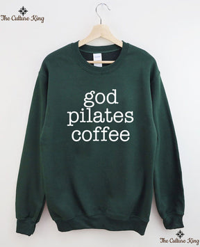 God coffee pilates Sweatshirt