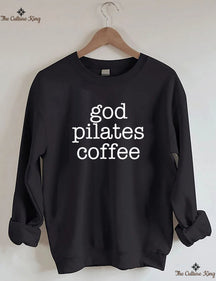 God coffee pilates Sweatshirt