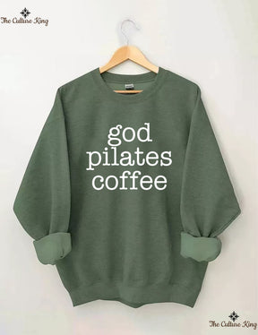 God coffee pilates Sweatshirt